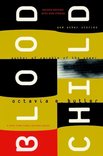 Cover art for Bloodchild: and other stories, by Octavia Butler, with the letters of the title stark against alternating black and yellow backgrounds, except for the B, which gets a blood-red background.Picture