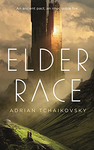 Cover art for Elder Race, by Adrian Tchaikovsky. Two humans are tiny as they regard a vast tower on a mountain.Picture