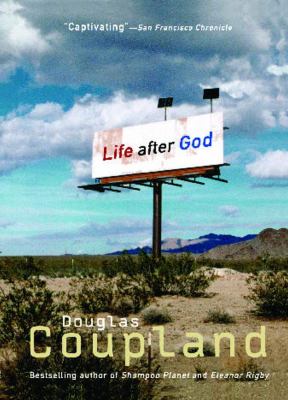 Cover art for Life After God, by Douglas Coupland. It's a photo of scrubland somewhere out west, with the title of the novel presented as a highway billboard.Picture