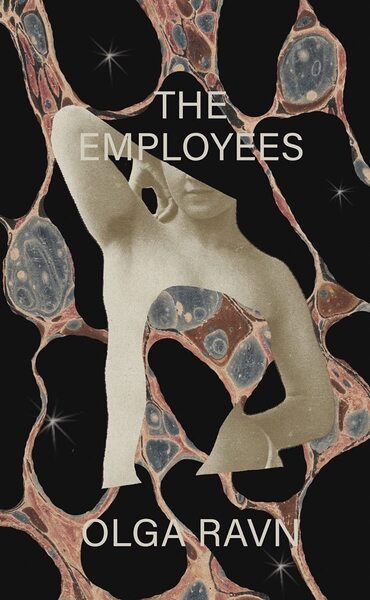 Cover art for The Employees, by Olga Ravn, featuring a strange collage of statuary and strange patterns reminiscent of strange life seen through a microscope.Picture